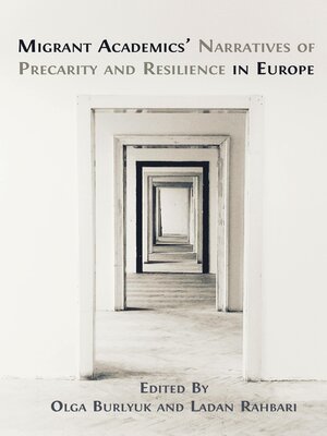 cover image of Migrant Academics' Narratives of Precarity and Resilience in Europe